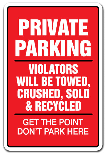 Private Violators Will Be Towed, Crushed, Sold & Recycled Vinyl Decal Sticker