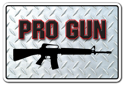 PRO GUN Sign