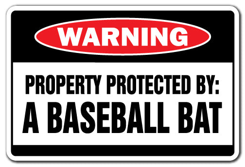 Property Protected By A Baseball Bat Vinyl Decal Sticker