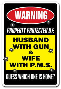 Property Protected By Husband With Gun & Wife With P.M.S. Vinyl Decal Sticker