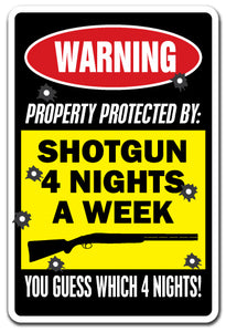 Property Protected By Shotgun 4 Nights A Week Vinyl Decal Sticker