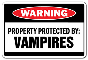 Property Protected By Vampires Vinyl Decal Sticker