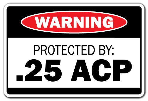 Protected By 25 Acp