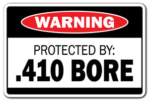 Protected By 410 Bore