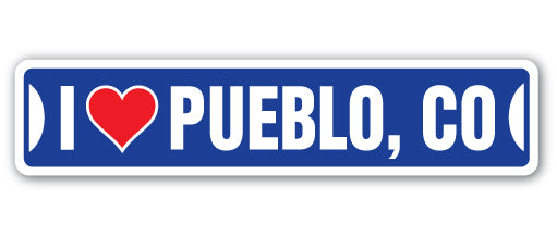 I LOVE PUEBLO, COLORADO Street Sign