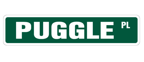 PUGGLE Street Sign