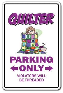 QUILTER Parking Sign