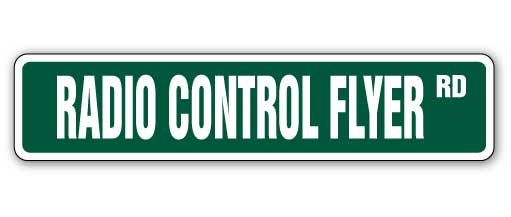 RADIO CONTROL FLYER Street Sign