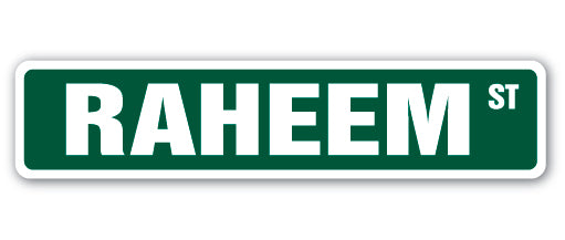 RAHEEM Street Sign