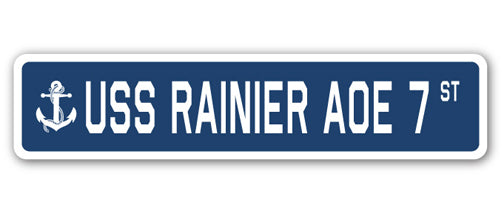 USS RAINIER AOE 7 Street Sign
