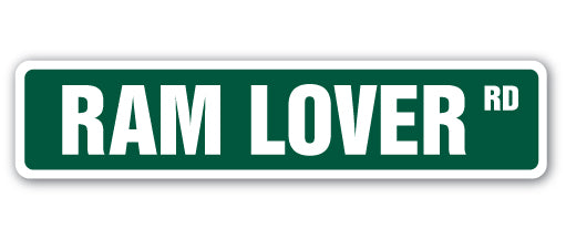 RAM LOVER Street Sign
