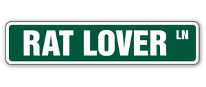 RAT LOVER Street Sign