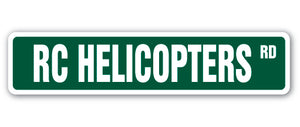 RC HELICOPTERS Street Sign