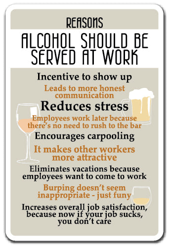 Reasons Alcohol Should Be Served At Work Vinyl Decal Sticker