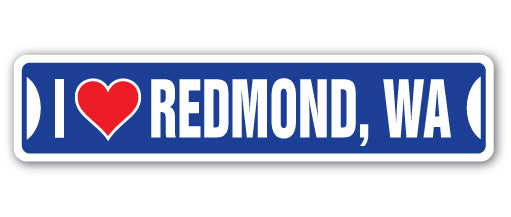 I LOVE REDMOND, WASHINGTON Street Sign