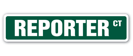 REPORTER Street Sign