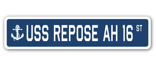 USS REPOSE AH 16 Street Sign