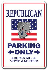 REPUBLICAN Parking Sign