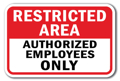 Restricted Area Authorized Employees Only