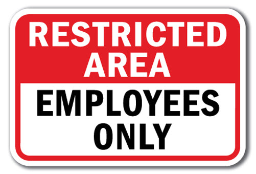 Restricted Area Employees Only