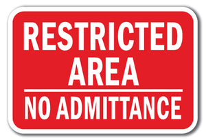 Restricted Area No Admittance Authorized Personnel Only