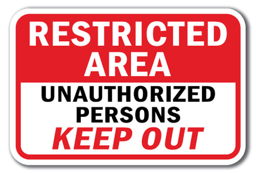 Restricted Area Unauthorized Persons Keep Out