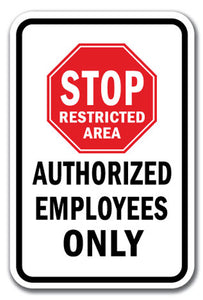 Stop Restricted Area Authorized Employees Only