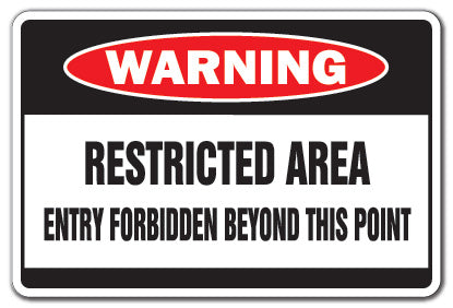 RESTRICTED AREA Warning Sign