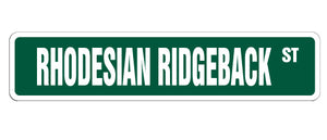 RHODESIAN RIDGEBACK Street Sign