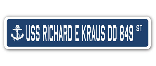 USS RICHARD E KRAUS DD 849 Street Sign