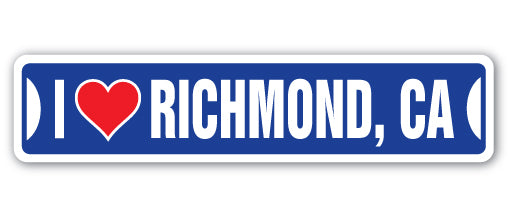 I LOVE RICHMOND, CALIFORNIA Street Sign
