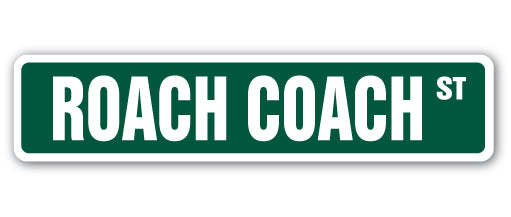 ROACH COACH Street Sign Metal Plastic Decal Funny Gift – SignMission