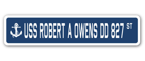 USS ROBERT A OWENS DD 827 Street Sign