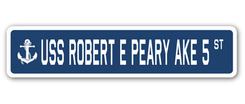 USS ROBERT E PEARY AKE 5 Street Sign