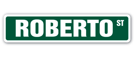 ROBERTO Street Sign