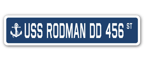 USS RODMAN DD 456 Street Sign