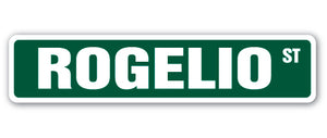 ROGELIO Street Sign