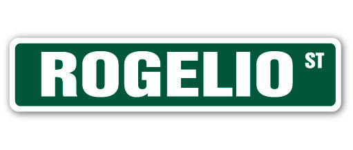 ROGELIO Street Sign