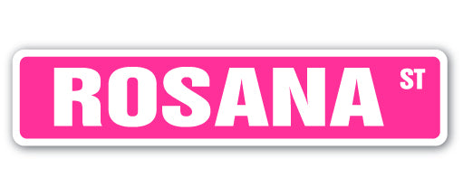 ROSANA Street Sign