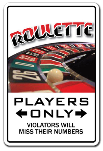 ROULETTE PLAYER Sign