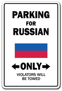 PARKING FOR RUSSIAN ONLY Sign