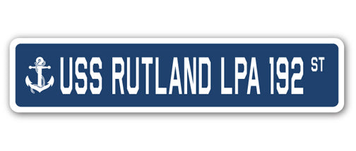 USS RUTLAND LPA 192 Street Sign