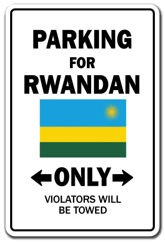 PARKING FOR RWANDAN ONLY Sign