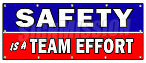 Safety Is A Team Effort Banner