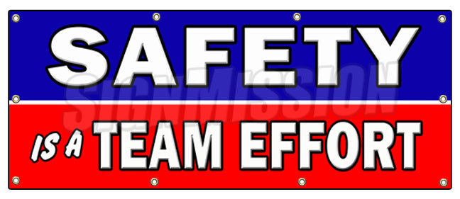 Safety Is A Team Effort Banner