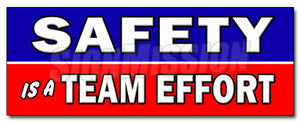 Safety Is A Team Effort Decal