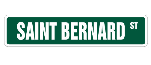 SAINT BERNARD Street Sign