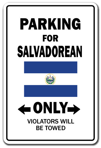 PARKING FOR SALVADOREAN ONLY Sign