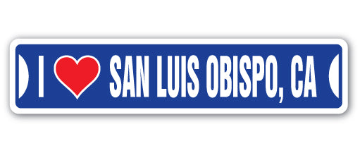 I LOVE SAN LUIS OBISPO, CALIFORNIA Street Sign
