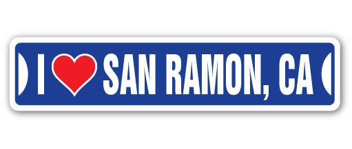 I LOVE SAN RAMON, CALIFORNIA Street Sign